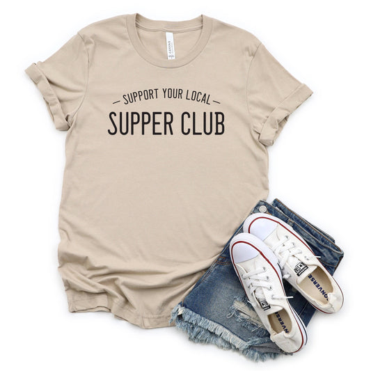 Support Your Local Supper Club Tee. Tan. - Up North Boutique | Midwest Made | Apparel | Home Goods | Jewelry