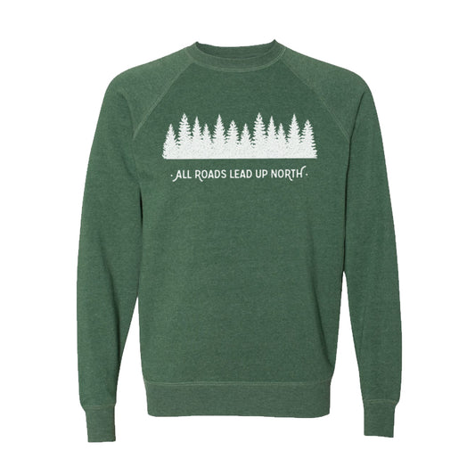 All Roads Lead Up North Crewneck. Forest.