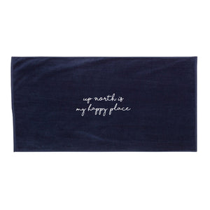 Up North is My Happy Place Beach Towel.