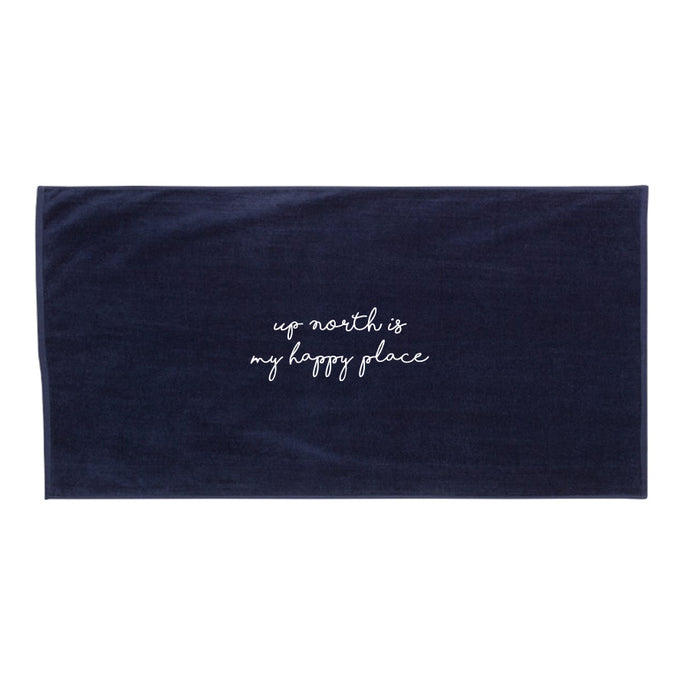 Up North is My Happy Place Beach Towel.