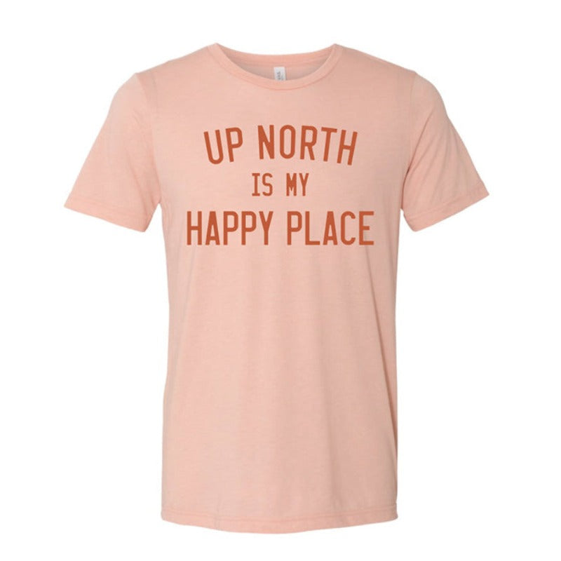 Up North Is My Happy Place Tee. Blush.